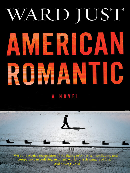 Title details for American Romantic by Ward Just - Wait list